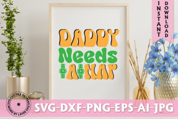 Daddy Needs a Nap Retro Design: Vintage Charm for Modern Projects