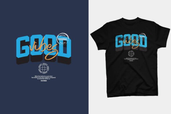 Good Vibes Only: The Ultimate T-Shirt Design for Modern Brands
