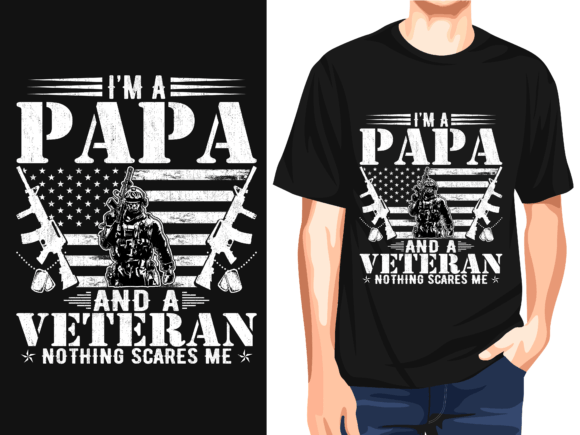I'm a Papa and a Veteran T-Shirt Design: A Tribute in Graphics